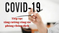 Tăng cường công tác phòng, chống dịch Covid-19