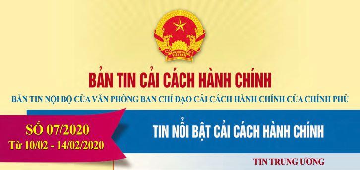 Bản tin Cải cách hành chính điện tử số 07/2020, từ ngày 10/02/2020 đến ngày 14/02/2020