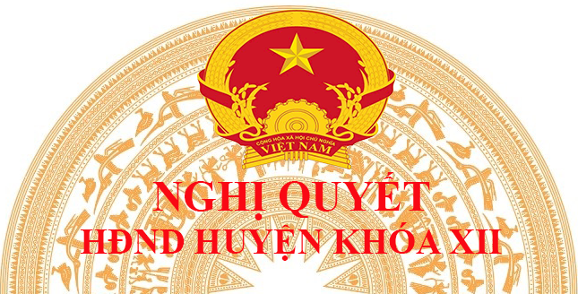 Nghị quyết Hội đồng nhân dân huyện kỳ họp thứ 6 (kỳ họp chuyên đề) khóa XII nhiệm kỳ 2021 - 2026